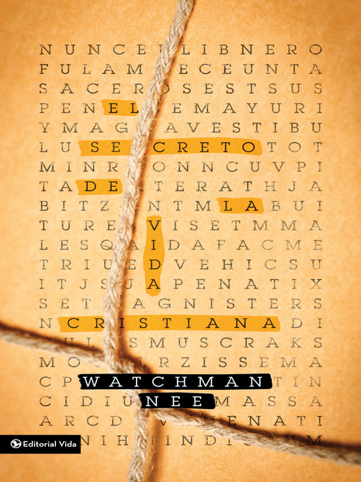 Title details for El secreto de la vida cristiana by Watchman Nee - Available